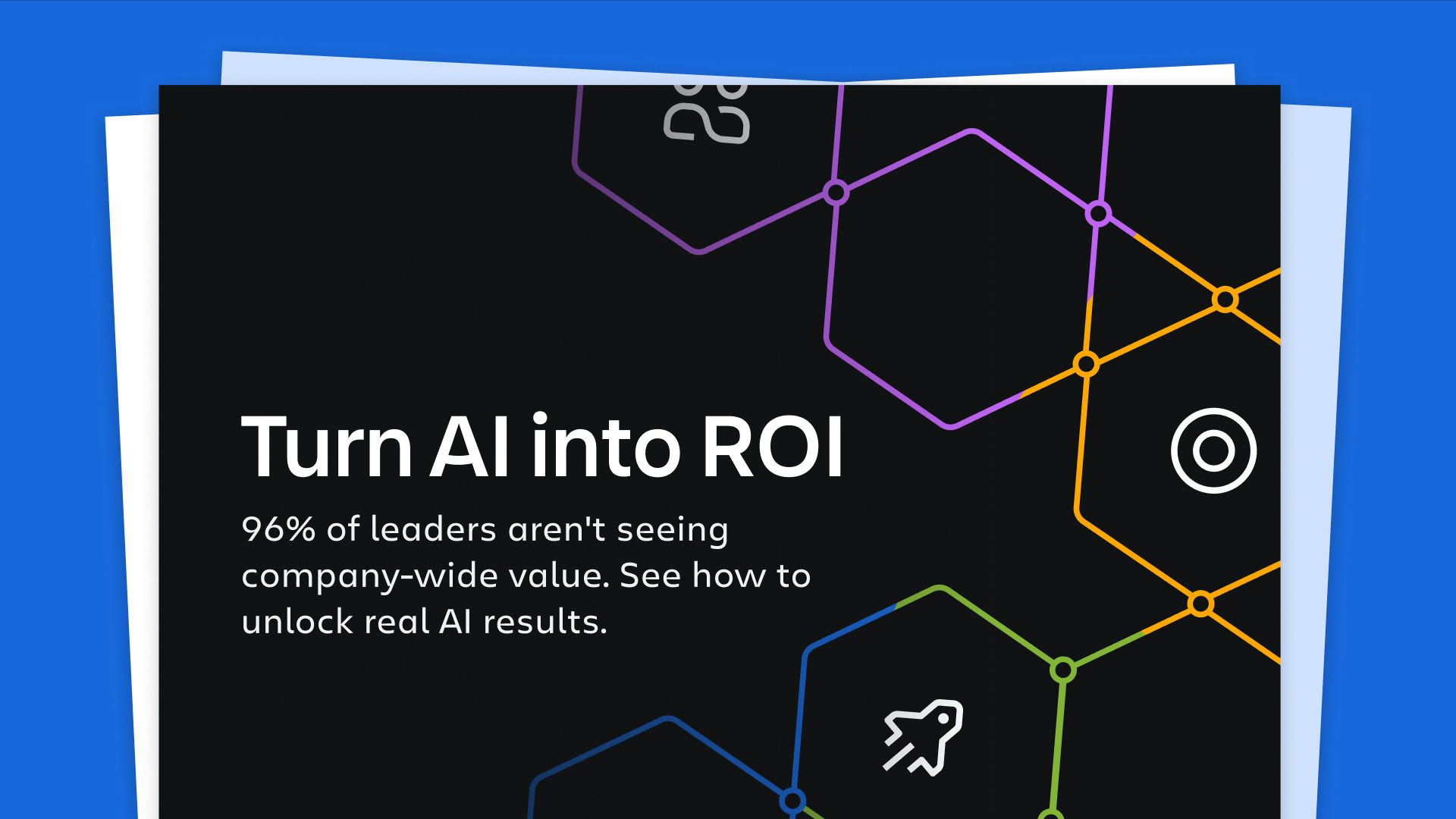 Here's why 96% of businesses aren't getting AI ROI