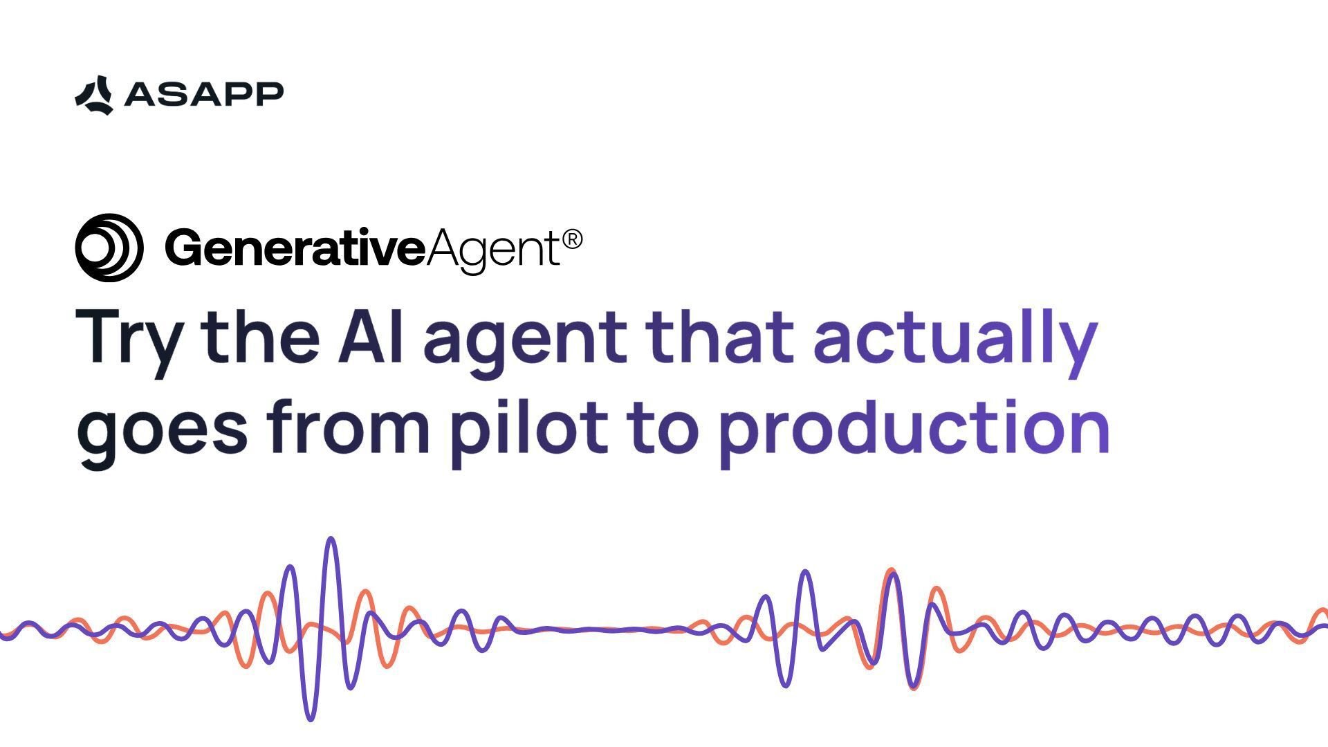 Why Most Enterprise AI Pilots Fail and How ASAPP's GenerativeAgent Is Built to Succeed